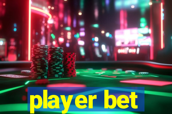 player bet